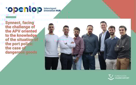 Synnect, ante el reto de la APV orientado al conocimiento de la situación de la policía portuaria en el Puerto de Valencia: el caso de las mercancías peligrosas