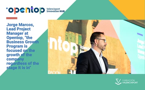 Jorge Marcos, Lead Project Manager at Opentop, “The Business Growth Program is focused on the growth of the company regardless of the stage it is in”